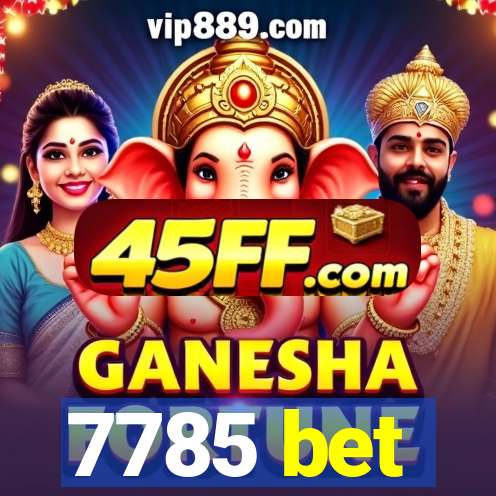 7785 bet